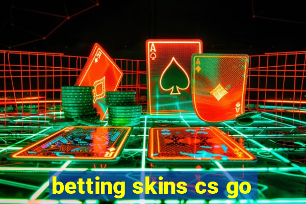 betting skins cs go