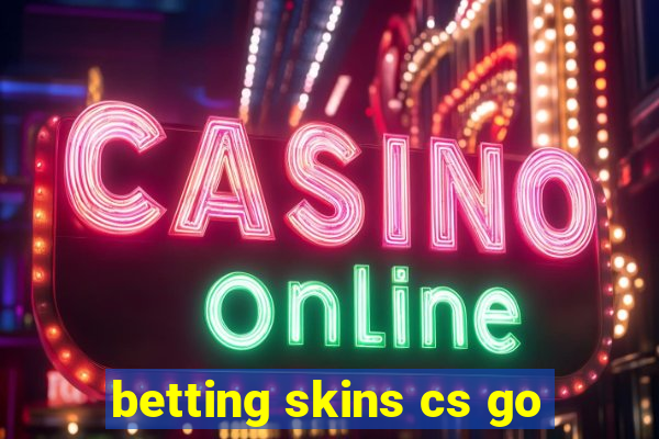 betting skins cs go