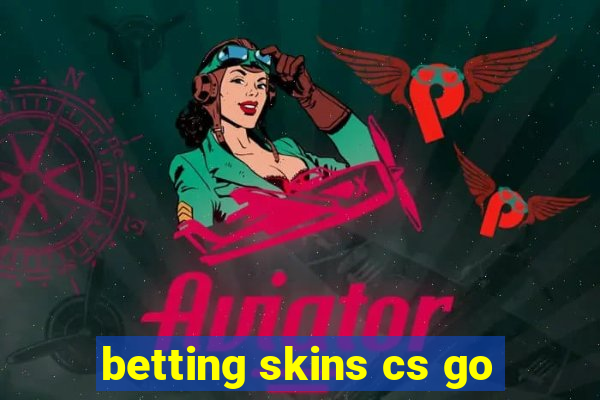 betting skins cs go