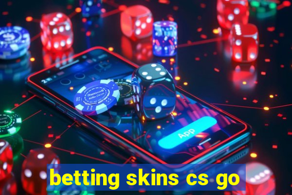 betting skins cs go