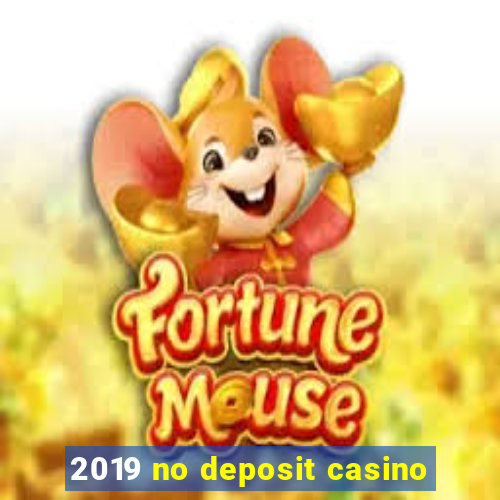 2019 no deposit casino