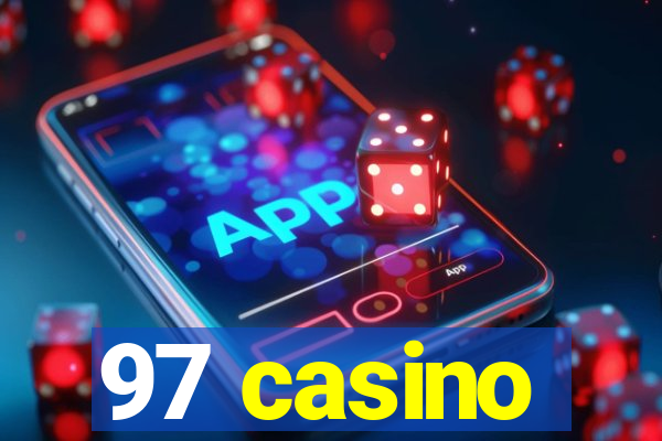 97 casino