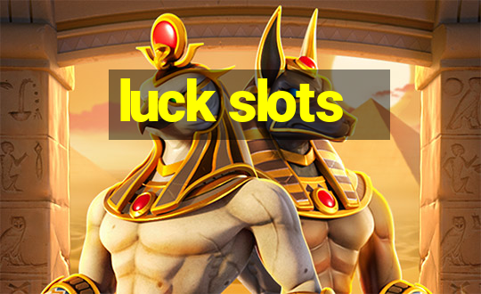 luck slots