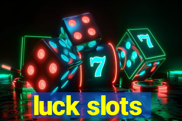 luck slots