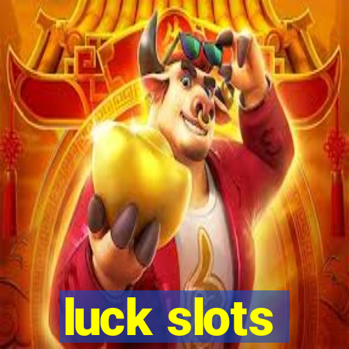 luck slots