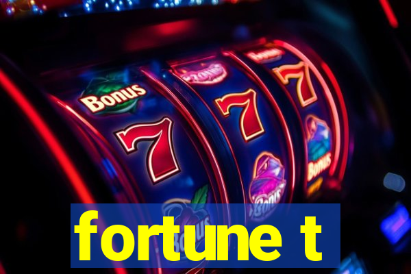 fortune t