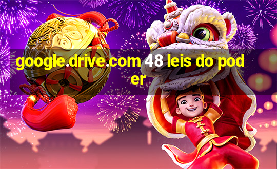 google.drive.com 48 leis do poder