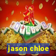 jason chloe