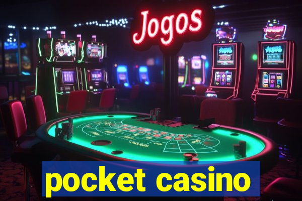 pocket casino