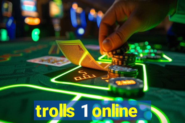 trolls 1 online