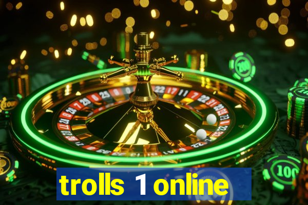 trolls 1 online