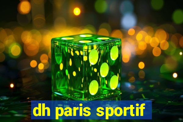 dh paris sportif