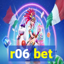 r06 bet