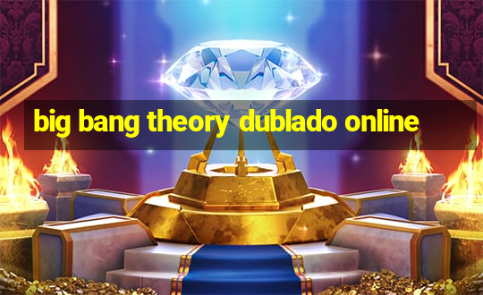 big bang theory dublado online