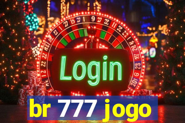 br 777 jogo