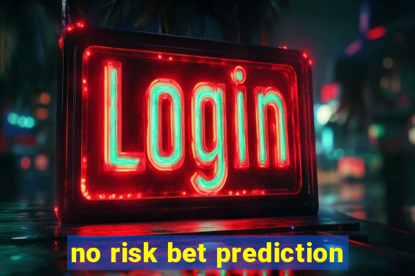 no risk bet prediction