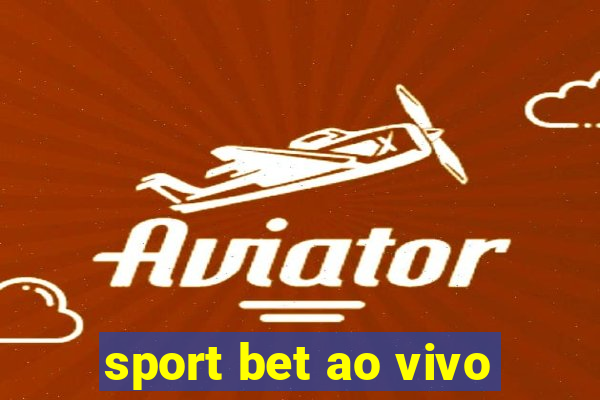 sport bet ao vivo