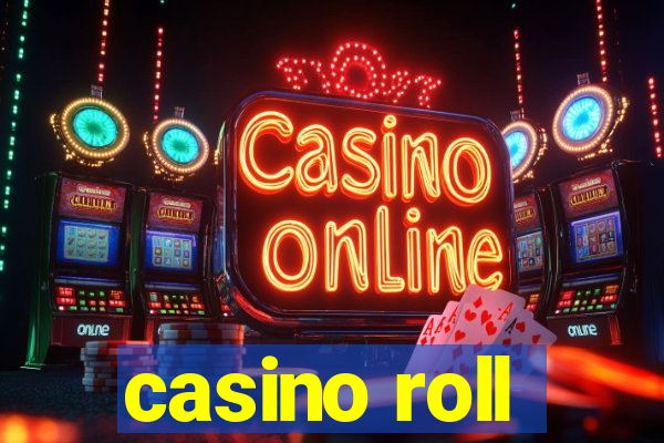 casino roll