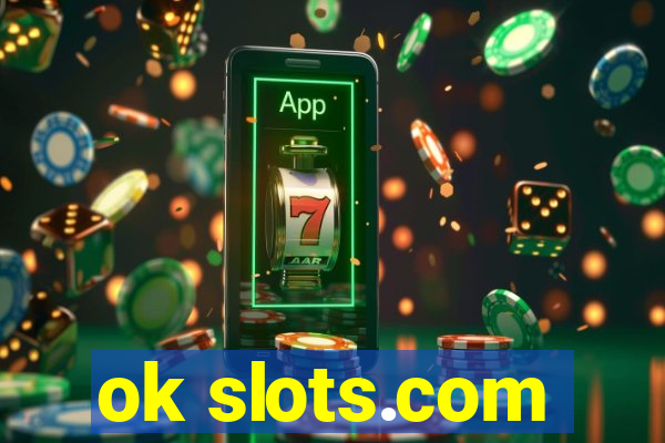 ok slots.com