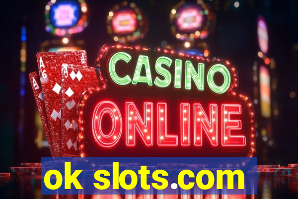 ok slots.com