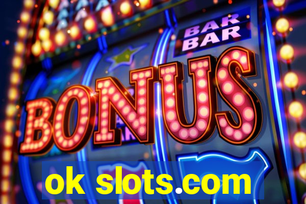 ok slots.com