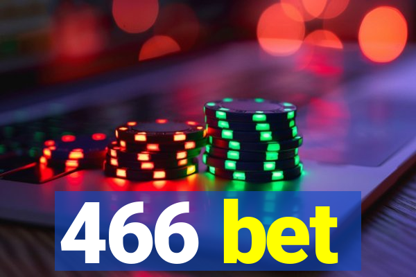 466 bet