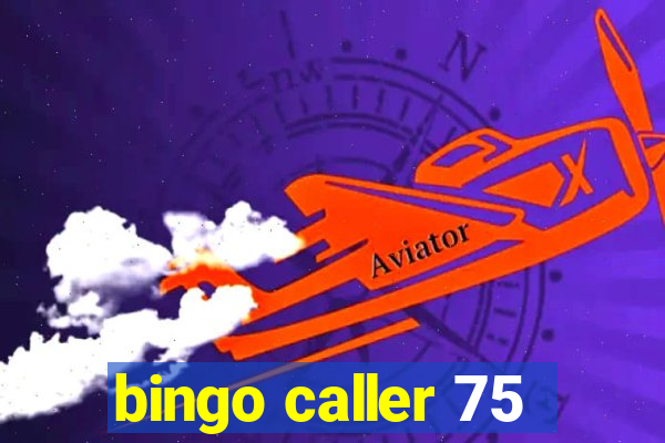 bingo caller 75