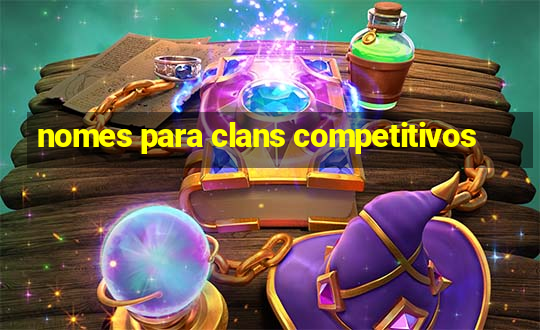 nomes para clans competitivos