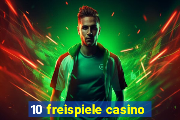 10 freispiele casino