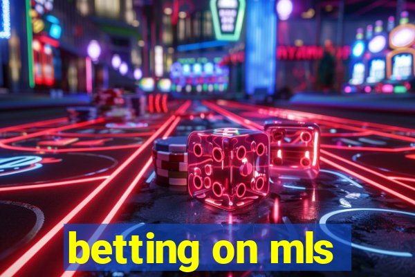 betting on mls