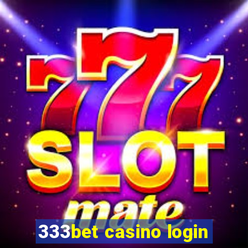 333bet casino login