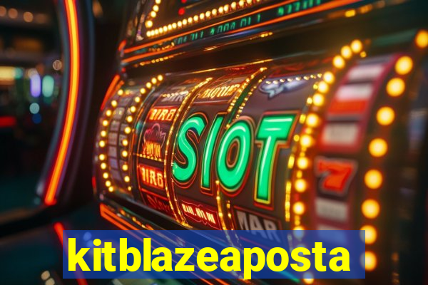 kitblazeaposta