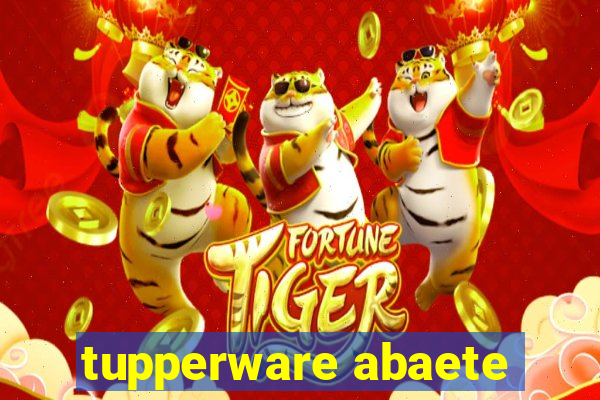 tupperware abaete