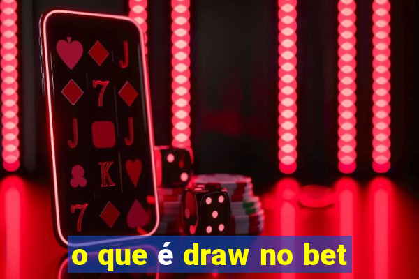 o que é draw no bet