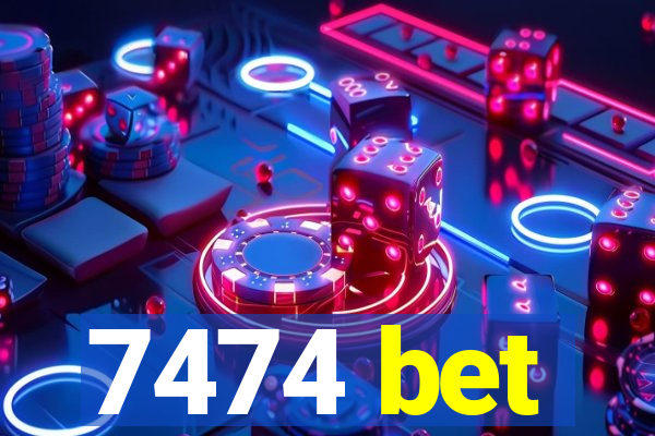 7474 bet