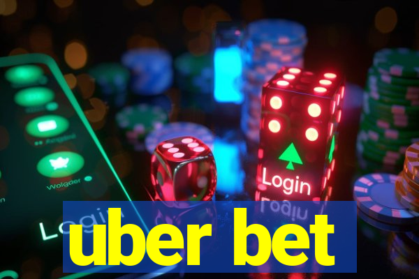 uber bet