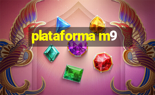 plataforma m9