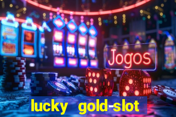 lucky gold-slot kasino 777