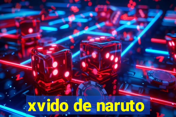 xvido de naruto