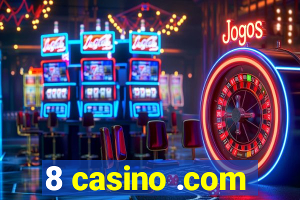 8 casino .com