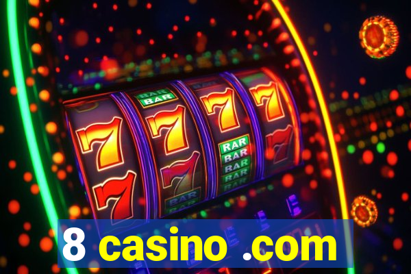 8 casino .com