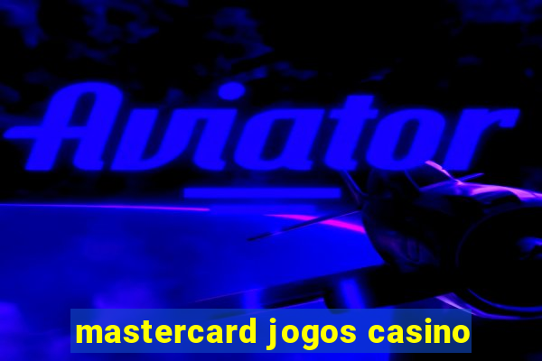 mastercard jogos casino