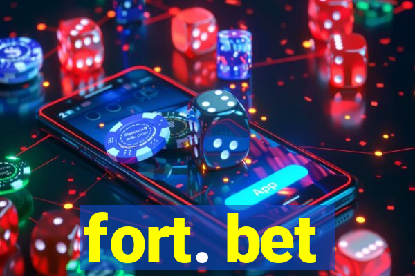 fort. bet