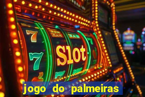 jogo do palmeiras passando onde