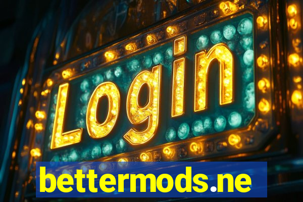 bettermods.ne