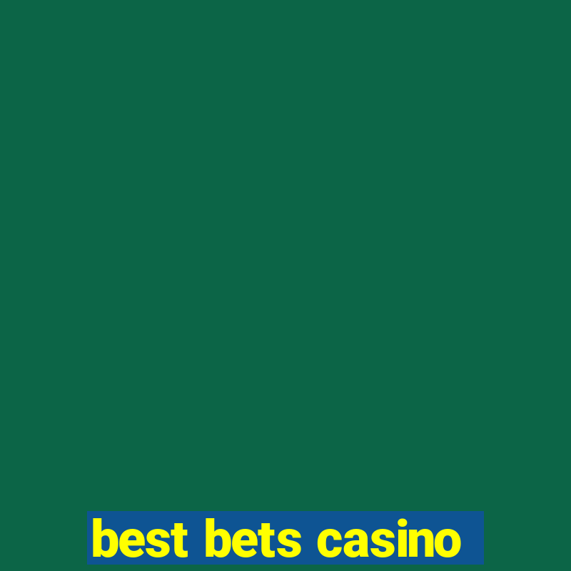 best bets casino