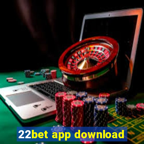 22bet app download