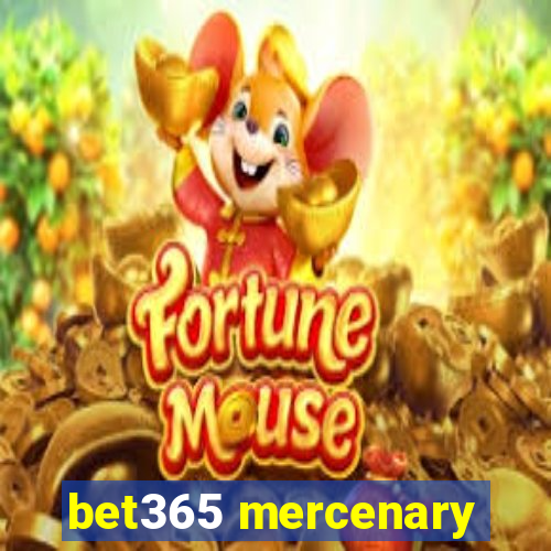 bet365 mercenary