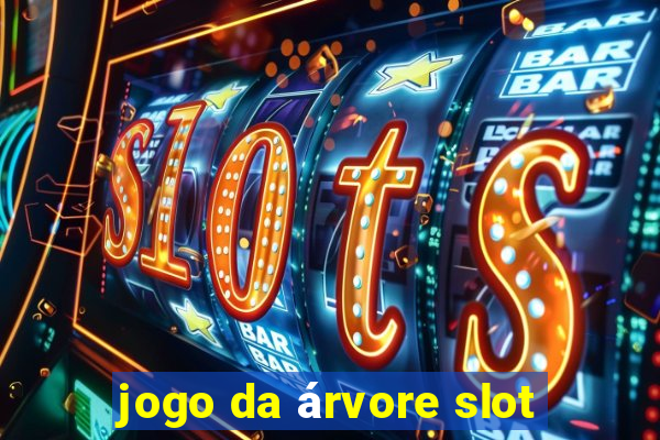 jogo da árvore slot