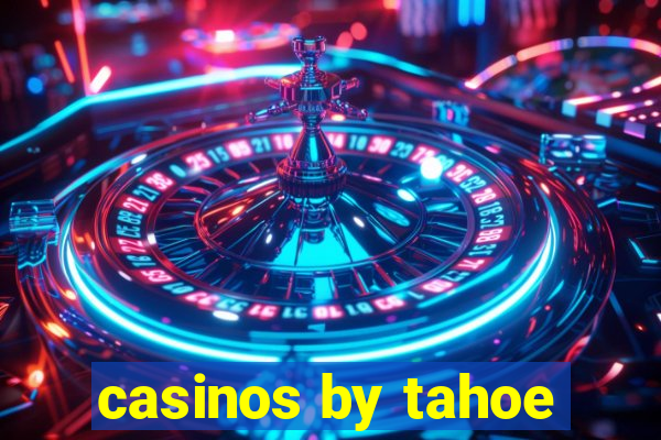 casinos by tahoe